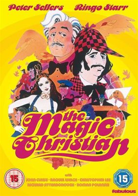 The Magic Christian!  A Quirky Satire on Wealth and Societal Norms with an Unforgettable Soundtrack